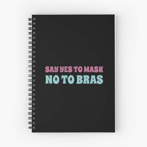 Item preview, Say yes to mask no to bras designed and sold by ds-4.