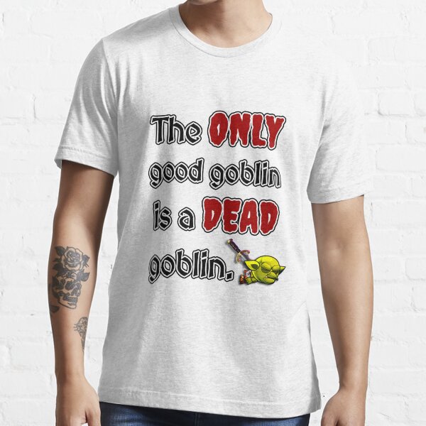 The only good goblin... Essential T-Shirt