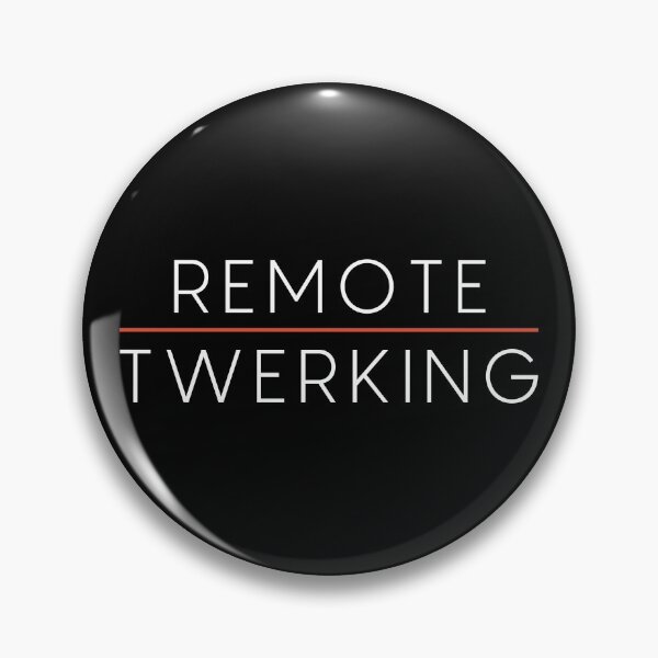 Item preview, Remote Twerking | Remote Working | WFH | Twerk designed and sold by itsokaybyme.