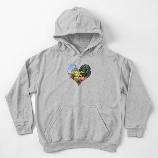I'd Rather be in London (St Paul's Cathedral) Kids Pullover Hoodie