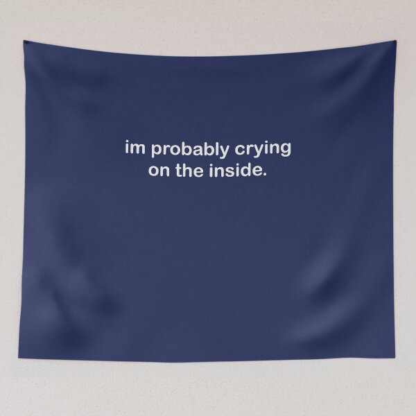 Item preview, Im Probably Crying On The Inside designed and sold by scorpiolane.