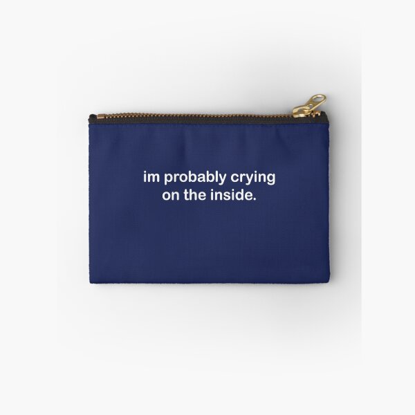 Item preview, Im Probably Crying On The Inside designed and sold by scorpiolane.