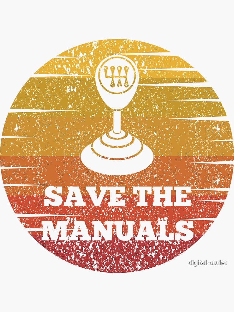 "Manual gearbox Save the manuals Car Culture Gift" Sticker for Sale