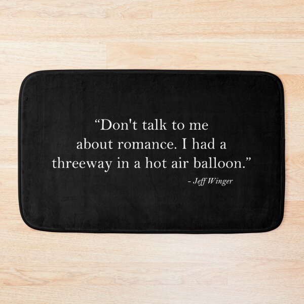 Item preview, Jeff Winger Quote - Romance designed and sold by AshGrove.