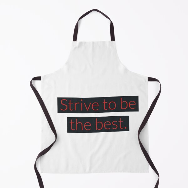Item preview, Strive to be the best. designed and sold by Andrew Hopgood.