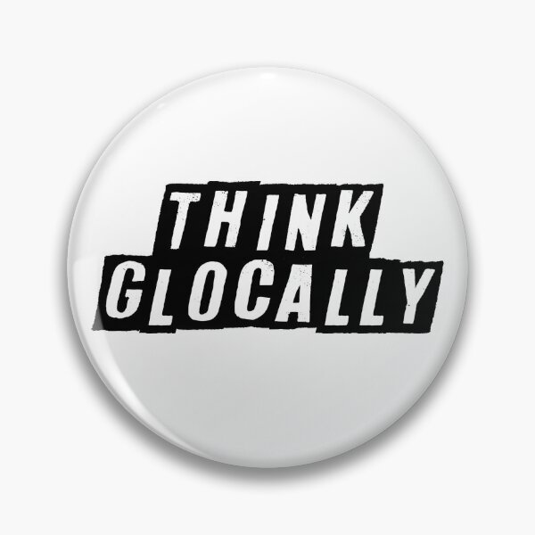 Item preview, Think Glocally  designed and sold by The-Decent-Lamp.