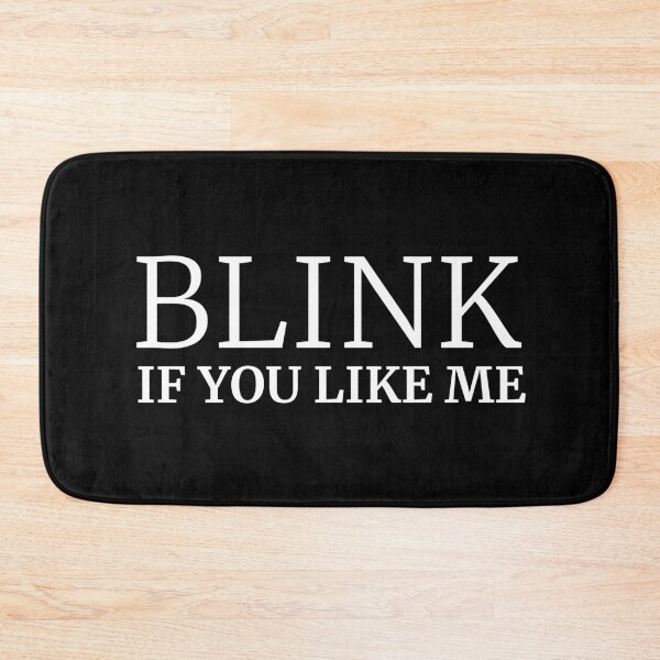 Item preview, Blink if you like me - Funny saying  designed and sold by nananinanana.