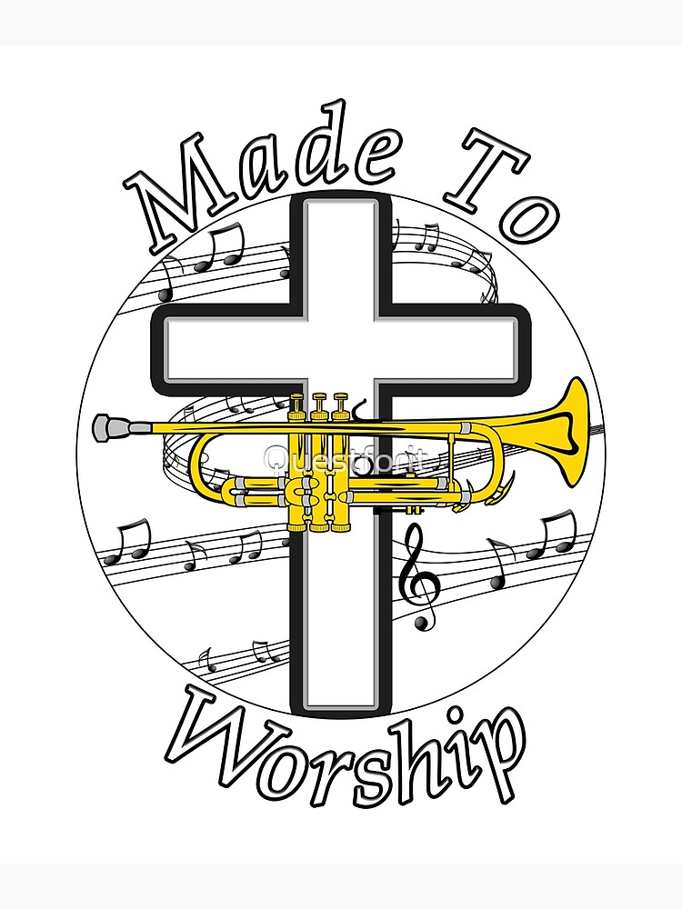 "Made to Worship Cross with Trumpet and Music Notes" Poster for Sale