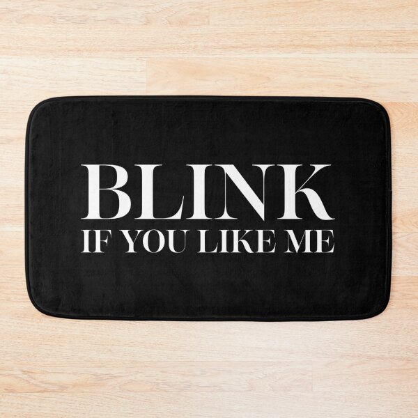 Item preview, Blink if you like me - Funny saying  designed and sold by nananinanana.