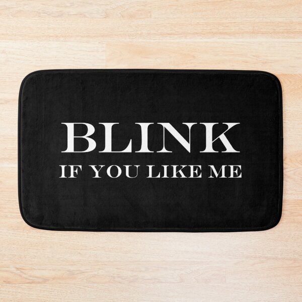 Item preview, Blink if you like me - Funny saying  designed and sold by nananinanana.