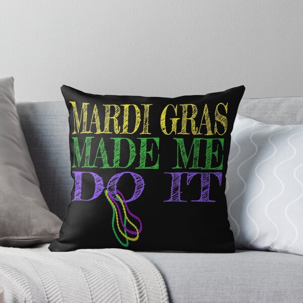 Item preview, Funny Mardi Gras Made Me Do It designed and sold by thewhitteeguy.