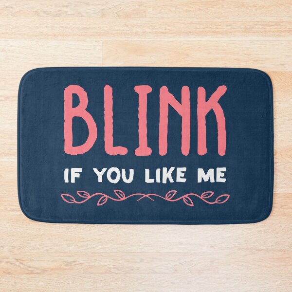 Item preview, Blink if you like me - Funny saying  designed and sold by nananinanana.