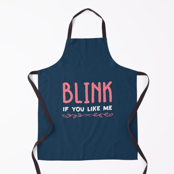 Item preview, Blink if you like me - Funny saying  designed and sold by nananinanana.