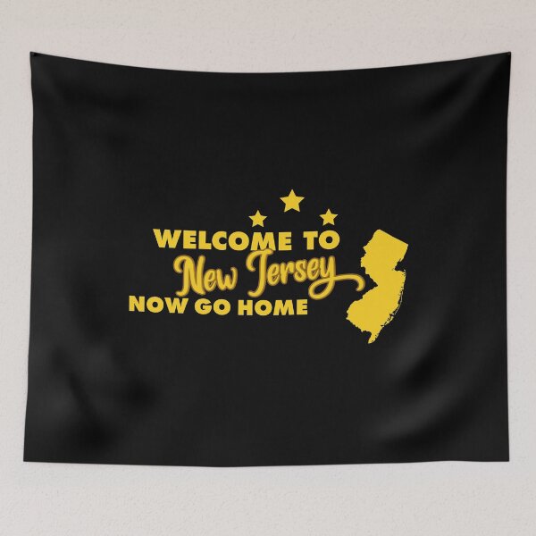 Item preview, Welcome to New Jersey now go home designed and sold by tinypurpleland.