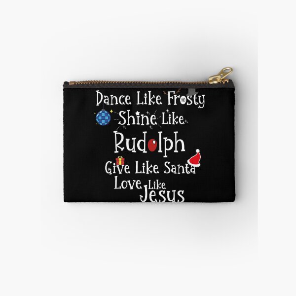 Item preview, Dance Like Frosty Shine Like Rudolph - give like Santa and love like Jesus designed and sold by tinypurpleland.