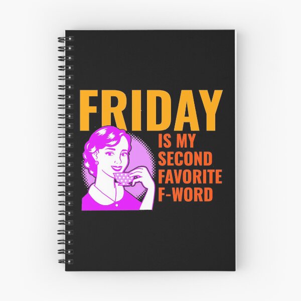 Item preview, Friday is my second Favorite F word designed and sold by MAdHouseArtist.
