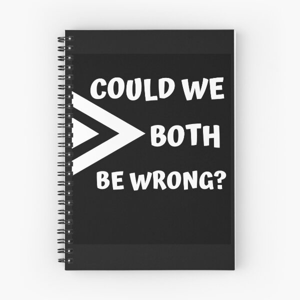 Item preview, COULD WE BOTH BE WRONG designed and sold by jreiter57.