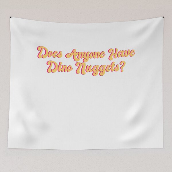 Item preview, Does Anyone Have Dino Nuggets? Funny Charli d'Amelio Fan Picky Eater Gifts designed and sold by gillys.