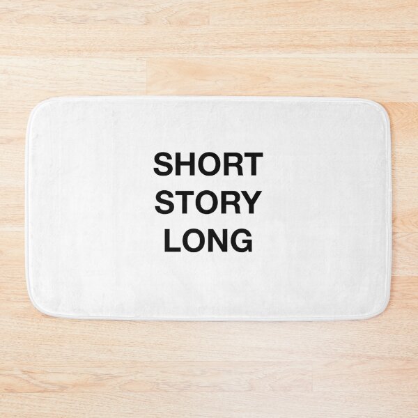 Item preview, SHORT STORY LONG designed and sold by SprayandPray69.