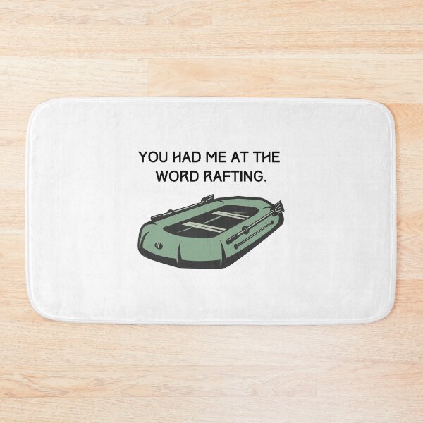 Item preview, You had me at the word rafting - green raft whitewater sport athlete humor funny designed and sold by CJCTEES.