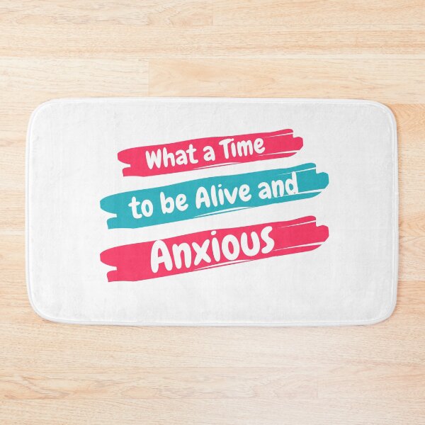 Item preview, What a Time to be Alive and Anxious Shirt - Funny Social Anxiety Shirt designed and sold by Kissane art.