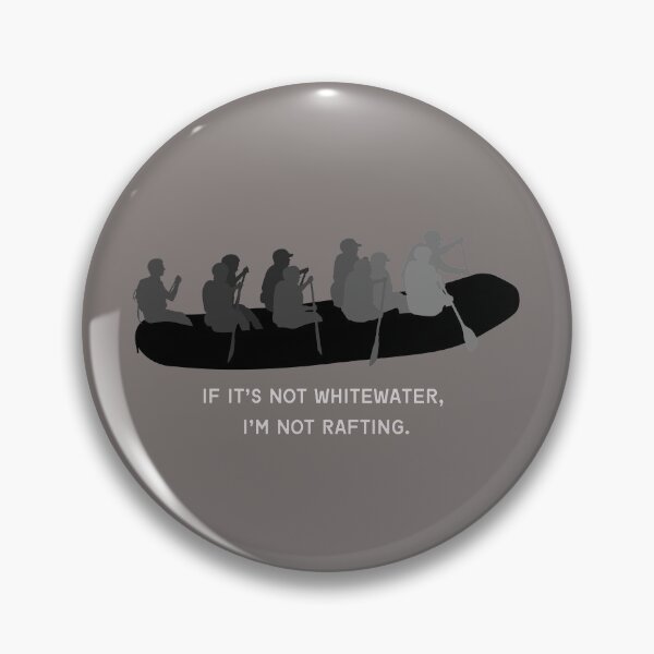 Item preview, If it’s not whitewater I’m not rafting -  designed and sold by CJCTEES.