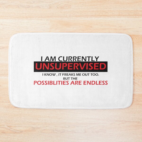 Item preview, I Am Currently Unsupervised designed and sold by LA diseños.