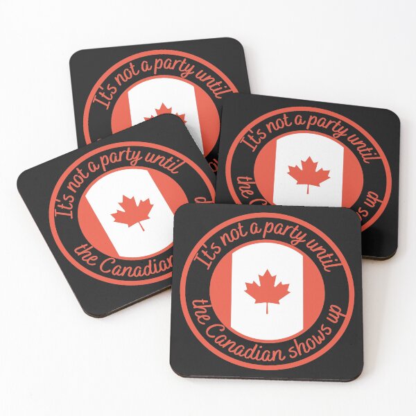 Item preview,  It's not a party until the Canadian shows up designed and sold by Farprintod.
