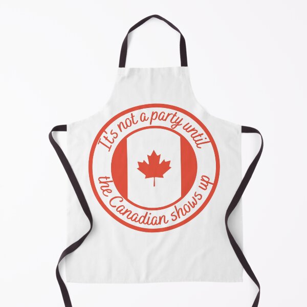 Item preview, It's not a party until the Canadian shows up designed and sold by Farprintod.