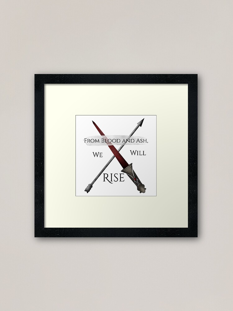 From Blood And Ash We Will Rise With Arrow Framed Art Print By