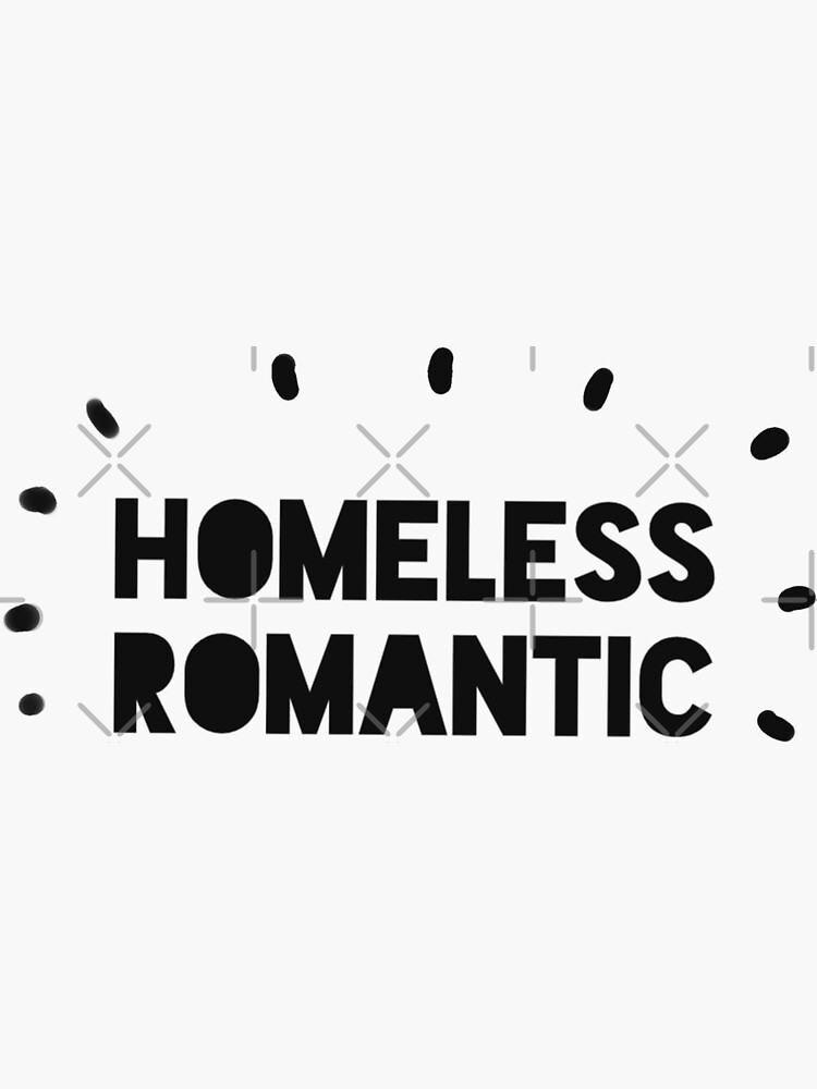 Homeless romantic SHIRTS  by Chrisjeffries24