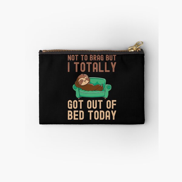 Item preview, Not to brag but I totally got out of bed today designed and sold by shaune23.
