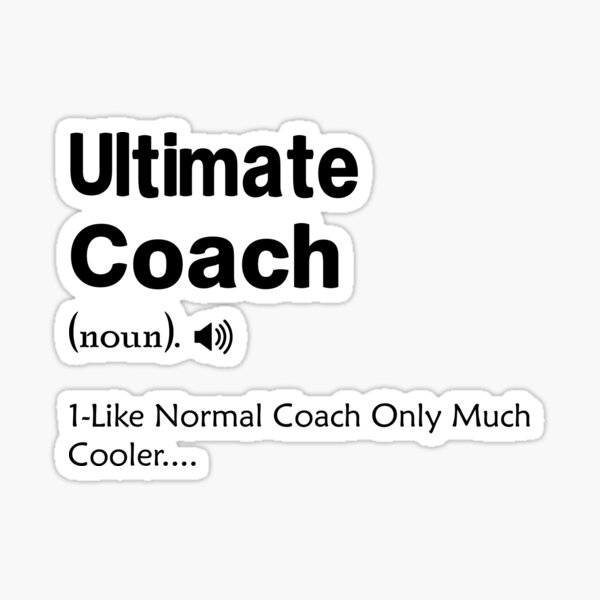 "Ultimate Coach definition Difined" Sticker by Chamssou Redbubble