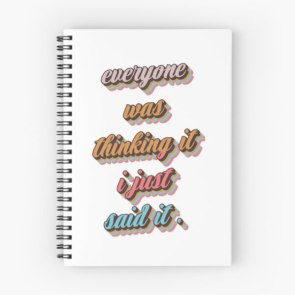 Item preview, Everyone was thinking it i just said it   designed and sold by quarantineshop.