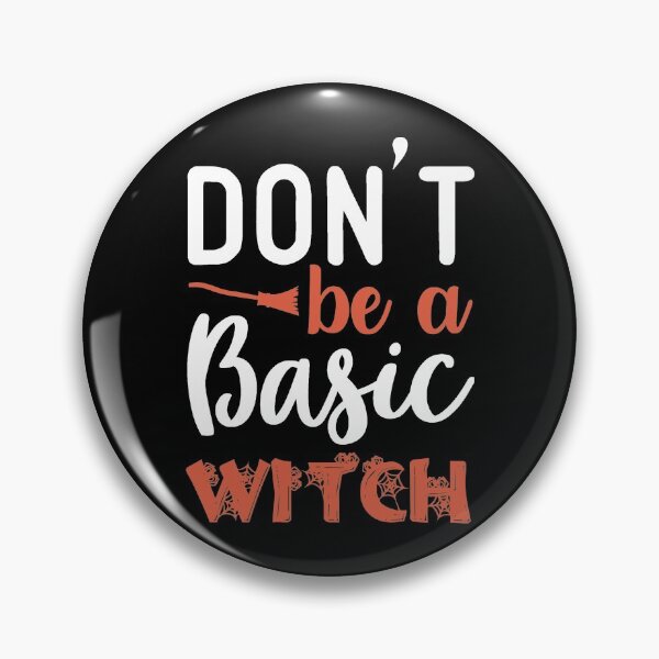 Item preview, Halloween Don't Be A Basic Witch designed and sold by TooFlyDesign.