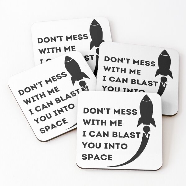 Item preview, Don't Mess With Me I Can Blast Yuo Into Space - Aerospace Engineer designed and sold by GasparArts.