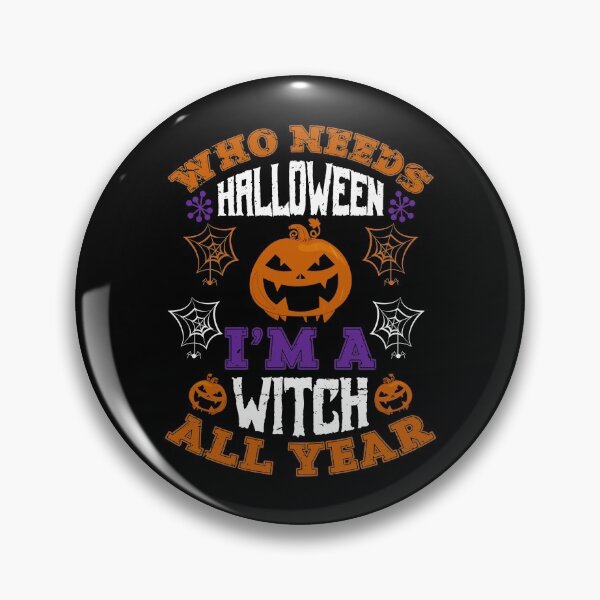 Item preview, Halloween I'm A Witch All Year designed and sold by TooFlyDesign.
