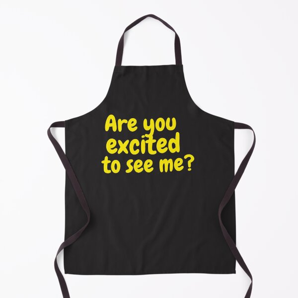 Item preview, ARE YOU EXCITED TO SEE ME? designed and sold by GILLES VAZIRI.