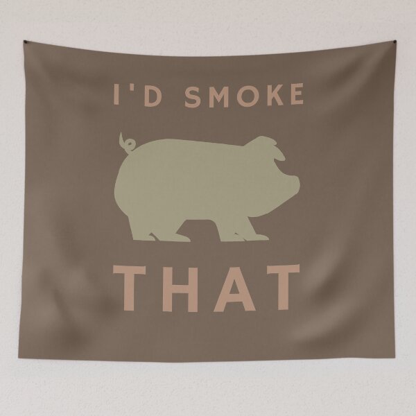 Item preview, I'd smoke that funny grilling or smoking designed and sold by shaune23.