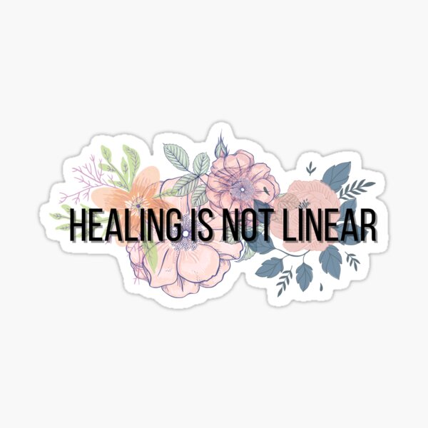 Healing is not linear Sticker