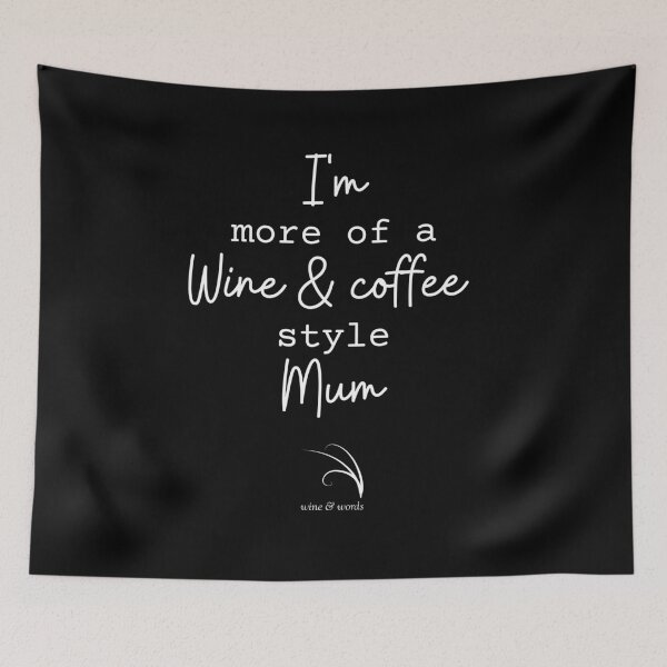 Item preview, Wine quote wine and coffee style mum B designed and sold by wineandwords.