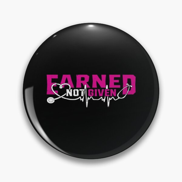 Item preview, Nurse Earned Not Given Nursing Degree designed and sold by TooFlyDesign.