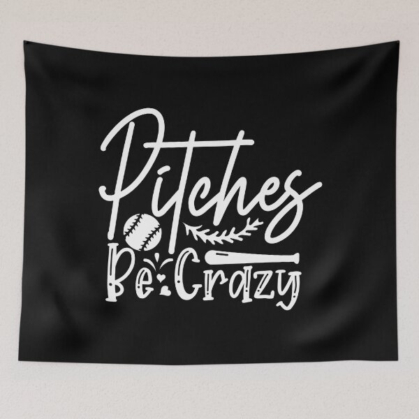 Item preview, Pitches Be Crazy Baseball Funny Baseball Softball designed and sold by TooFlyDesign.