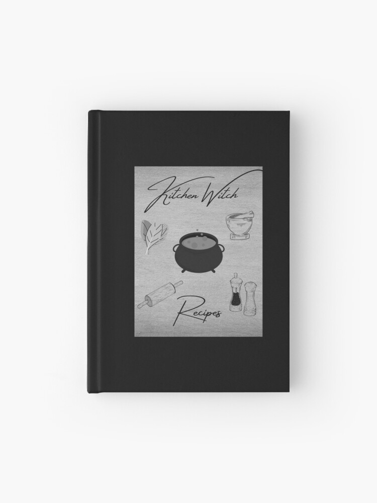 Kitchen Witch Recipes  Hardcover Journal for Sale by NlightenedWitch