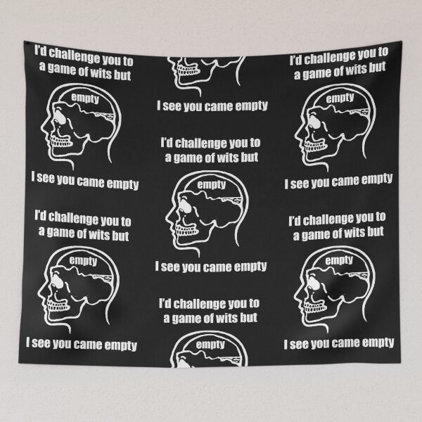Item preview, Funny quote I'd Challenge you to a game of Wits  designed and sold by ROEfifty.