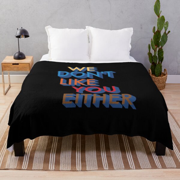 Item preview, We Don't Like You Either Design  designed and sold by designminimal.