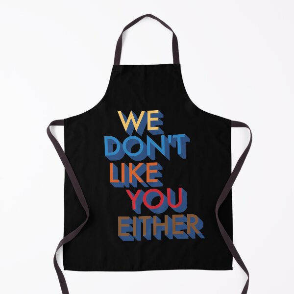 Item preview, We Don't Like You Either Design designed and sold by designminimal.