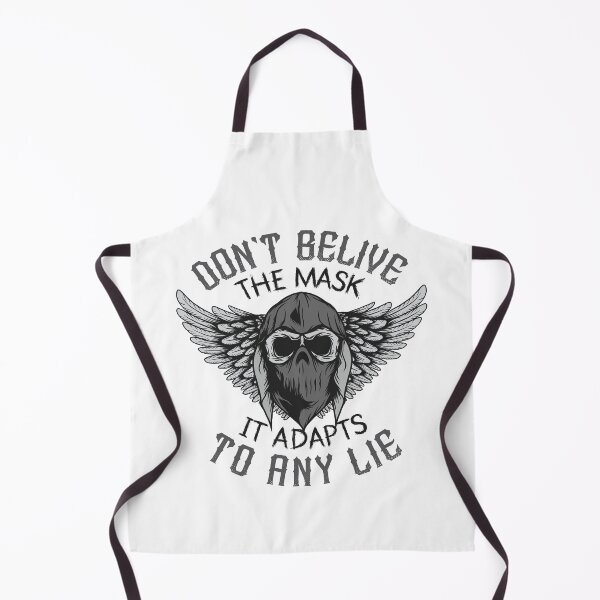 Item preview, Don't Belive The Mask It Adapts To Any Lie |MetalCore| designed and sold by walidsam07.
