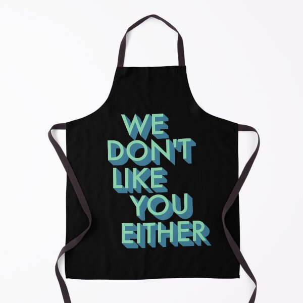 Item preview, Don't Like You Either Design designed and sold by designminimal.