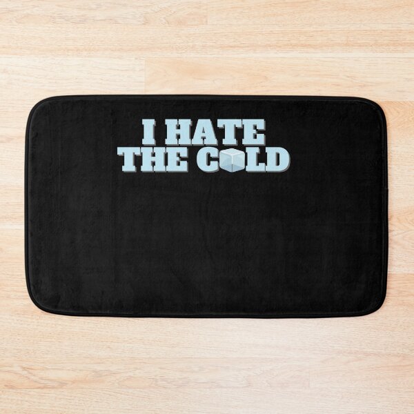 Item preview, I hate the cold designed and sold by shaune23.